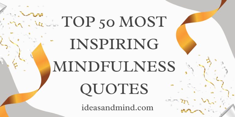 Top 50 Most Inspiring Mindfulness Quotes