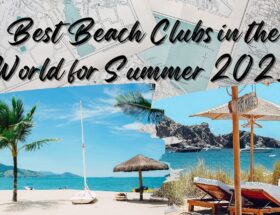 Best Beach Clubs in the World for Summer 2023