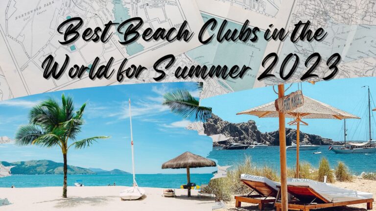 Best Beach Clubs in the World for Summer 2023