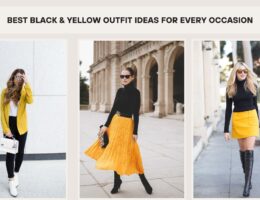 Best Black & Yellow Outfit Ideas for Every Occasion