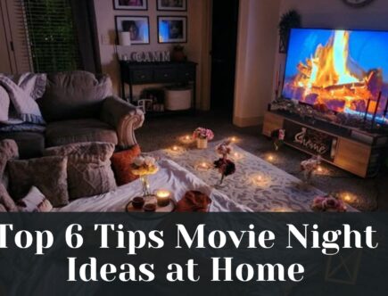 Top 6 Tips Movie Night Ideas at Home