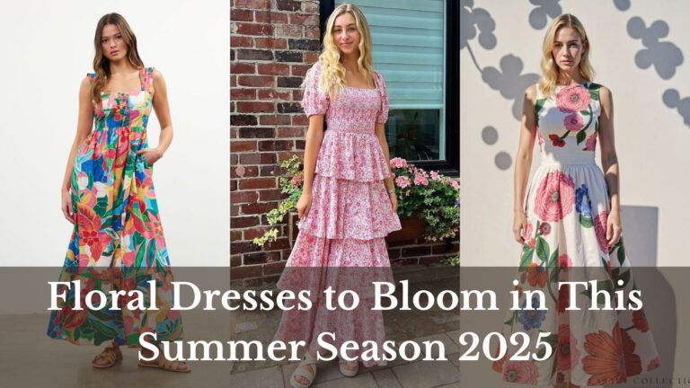 Floral Dresses to Bloom in This Summer Season 2025