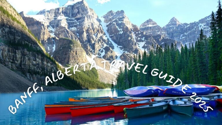 Banff, Alberta Travel Guide 2025