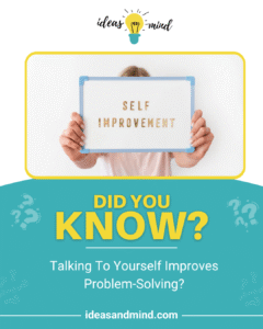 Did you know talking to yourself improves problem-solving
