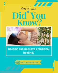 Did you know dreams can improve emotional healing