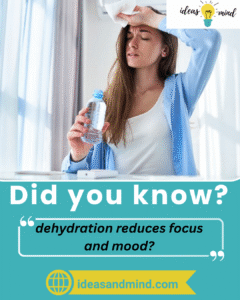 Did you know dehydration reduces focus and mood?