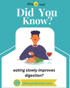 did you know eating slowly improves digestion