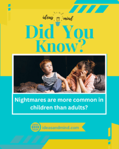Did you know nightmares are more common in children than adults