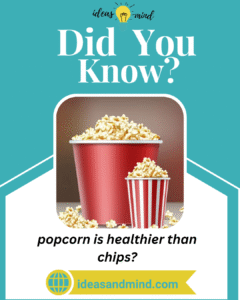 Did you know popcorn is healthier than chips