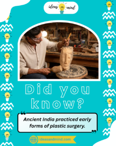 Did You Know Ancient India practiced early forms of plastic surgery