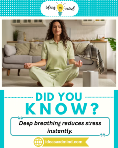 Did you Know Deep breathing reduces stress instantly
