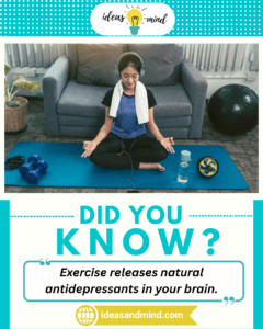 Did you Know Exercise releases natural antidepressants in your brain