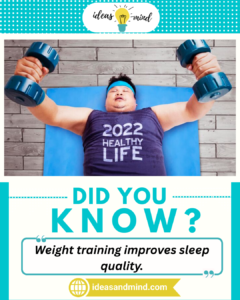 Did you Know Weight training improves sleep quality