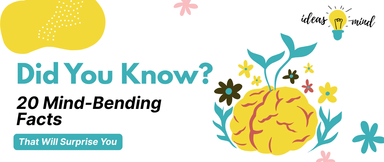 Did you know 20 mind-bending facts
