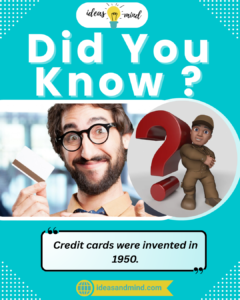 Did you know Credit cards were invented in 1950