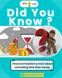 Did you know Financial freedom is more about controlling time than money