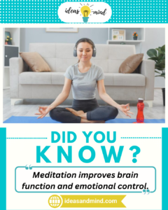 Did you know Meditation improves brain function and emotional control.