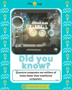 Did you know Quantum computers are millions of times faster than traditional computers
