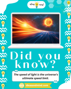 Did you know The speed of light is the universe’s ultimate speed limit