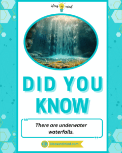 Did you know There are underwater waterfalls