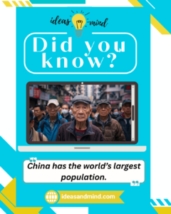 Did you Know China has the world’s largest population